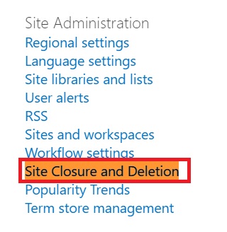 Site Closure and Deletions
